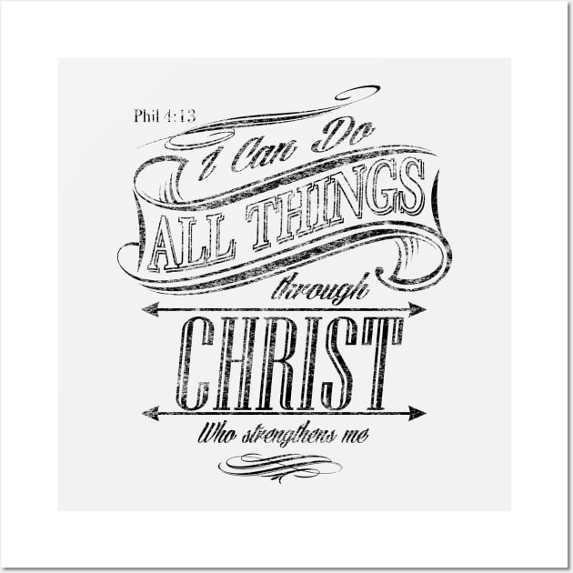 I can do all things through Christ Who strengthens me Wall Art by PacPrintwear8